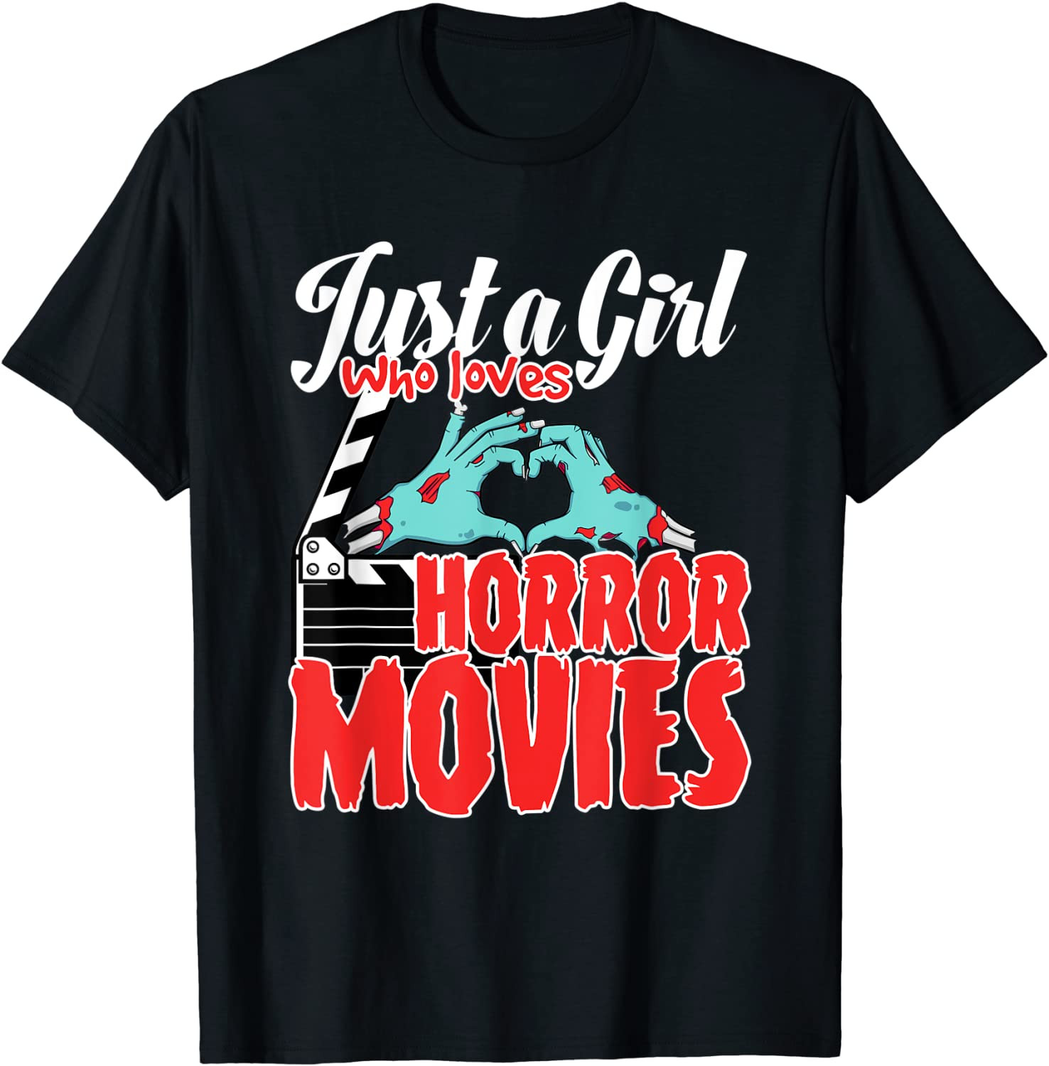 Just A Girl Who Loves Horror Movies And Chill A Scream Queen T-Shirt
