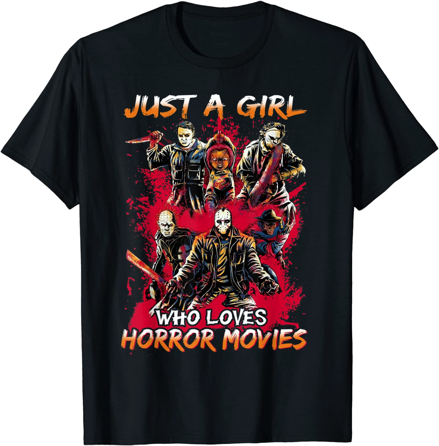 Just A Girl Who Loves Horror Movies Halloween Costume T-Shirt