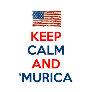 Keep Calm And Murica