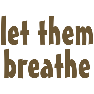 Let Them Breathe 
