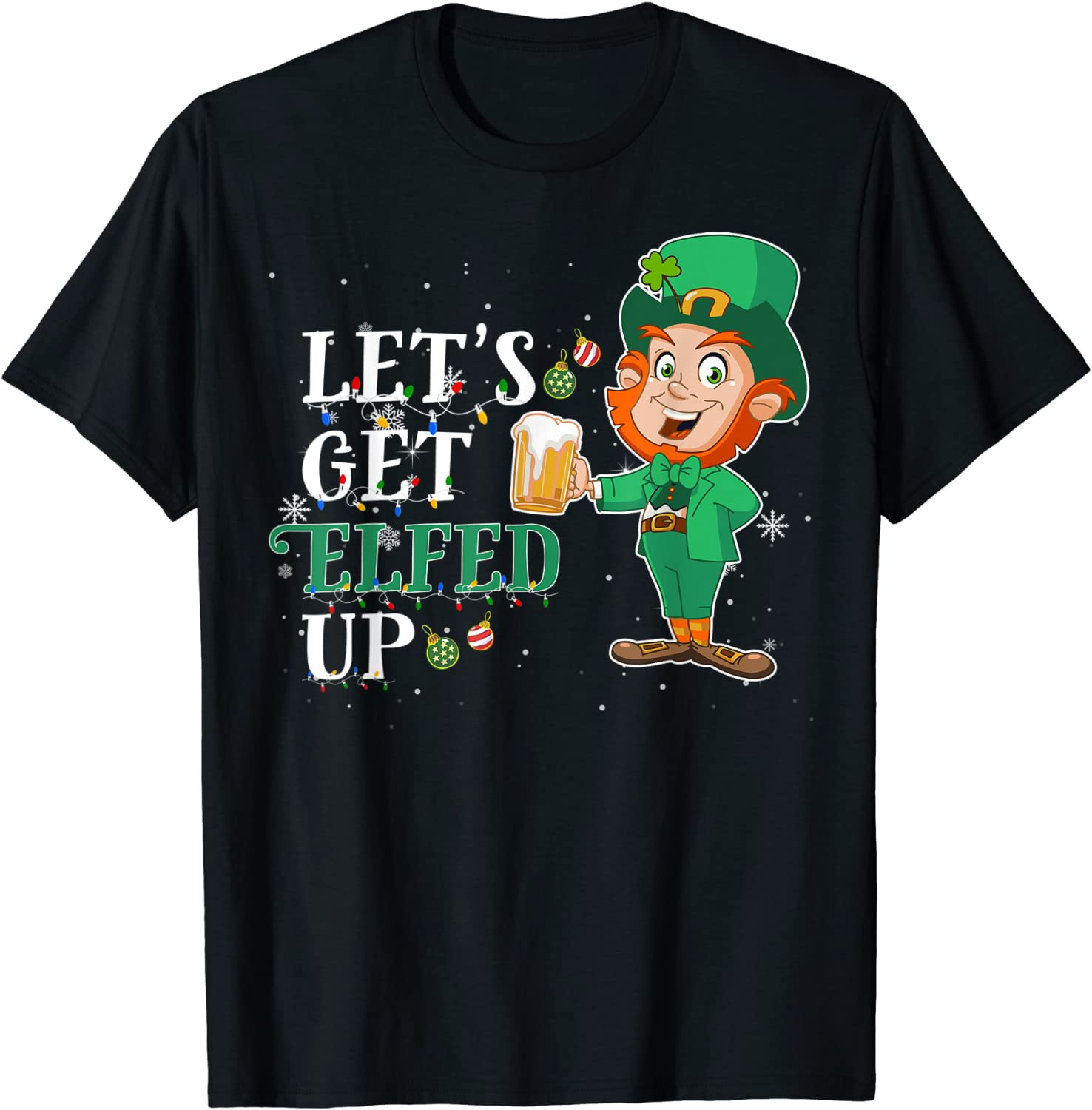 Let's Get Elfed Up Christmas Beer Elf Drinking Costume T-Shirt