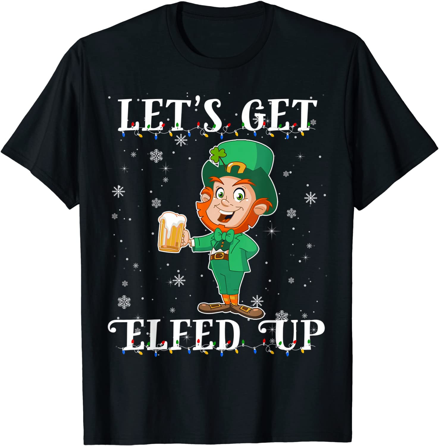 Let's Get Elfed Up Christmas Beer Elf Xmas Drinking Costume T-Shirt