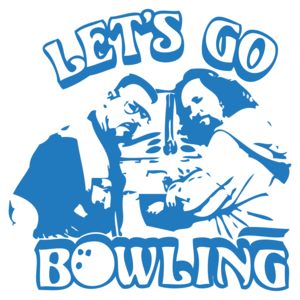 Let's Go Bowling The Big Lebowski