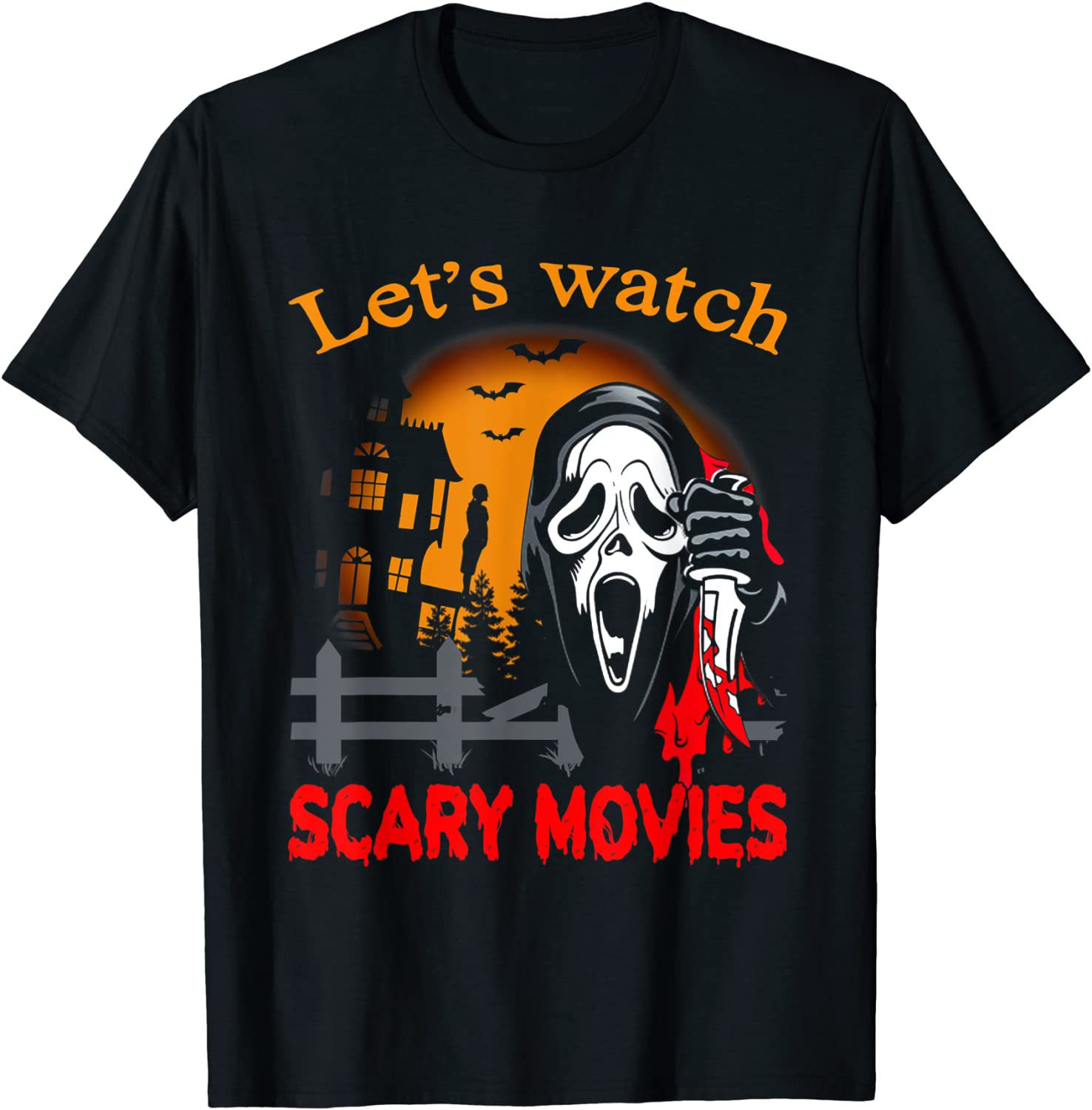 Lets Watch Scary Movies Scream Horror, Movies Horror T-Shirt