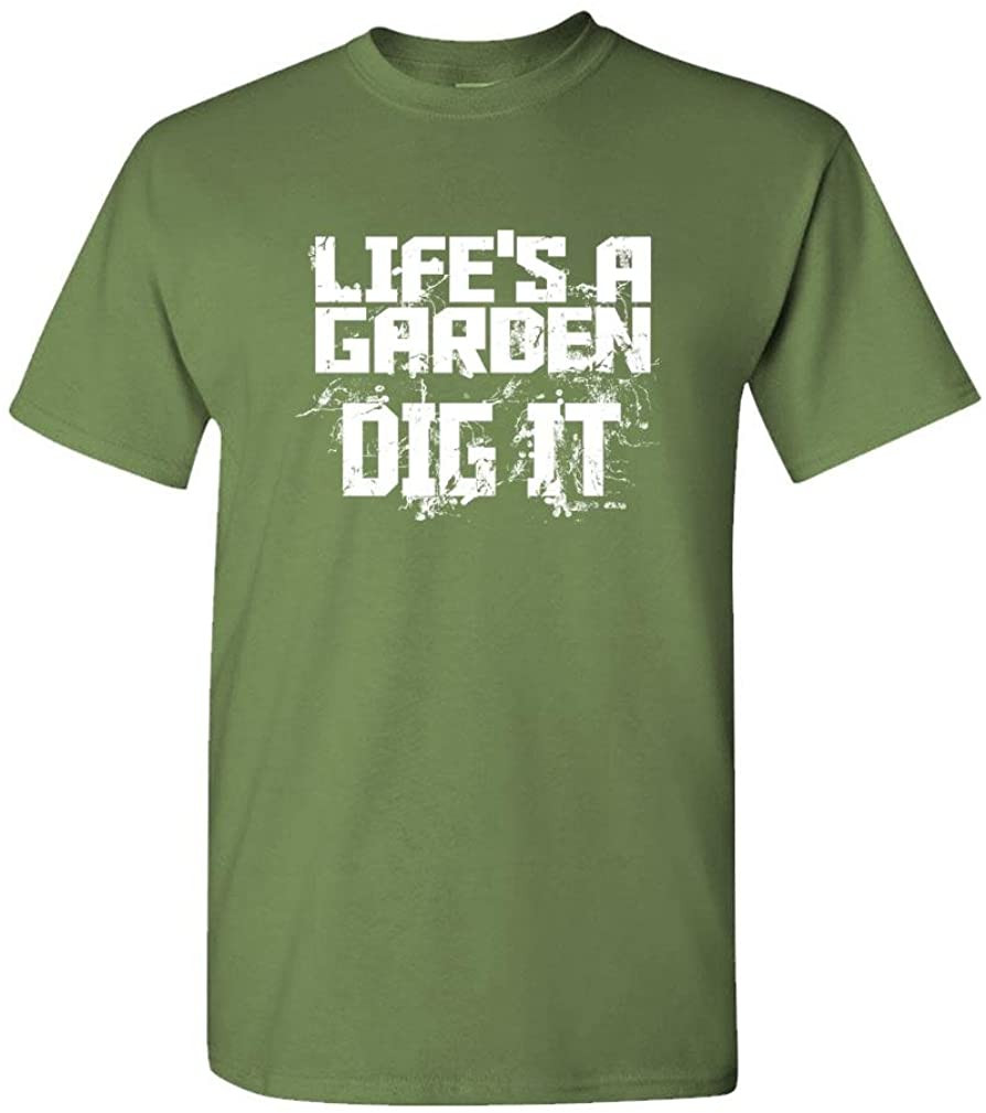 Life's A Garden DIG IT - Dirt Movie Novelty T-Shirt