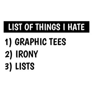 List Of Things I Hate