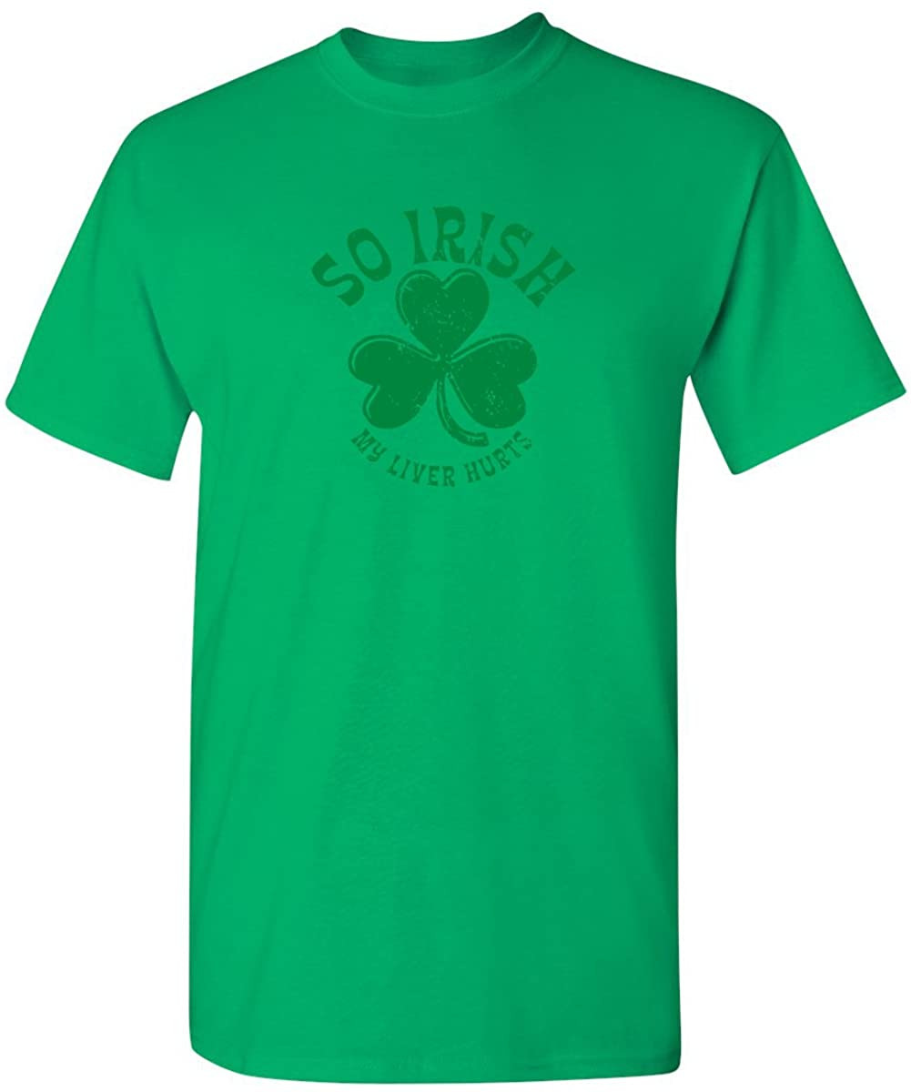 Liver Hurts St. Patrick's Day Saint Irish Pats T-Shirt