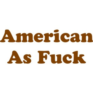 American As Fuck