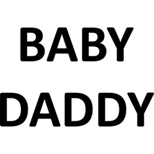 BABY DADDY