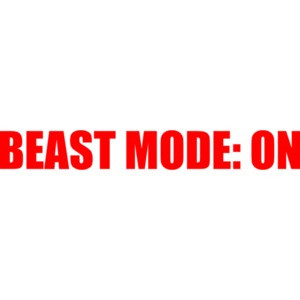 BEAST MODE: ON Funny