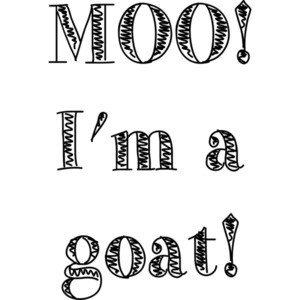 MOO! I'm A GOAT