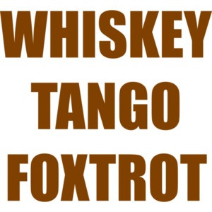 WHISKEY TANGO FOXTROT Funny