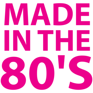 Made In The 80's