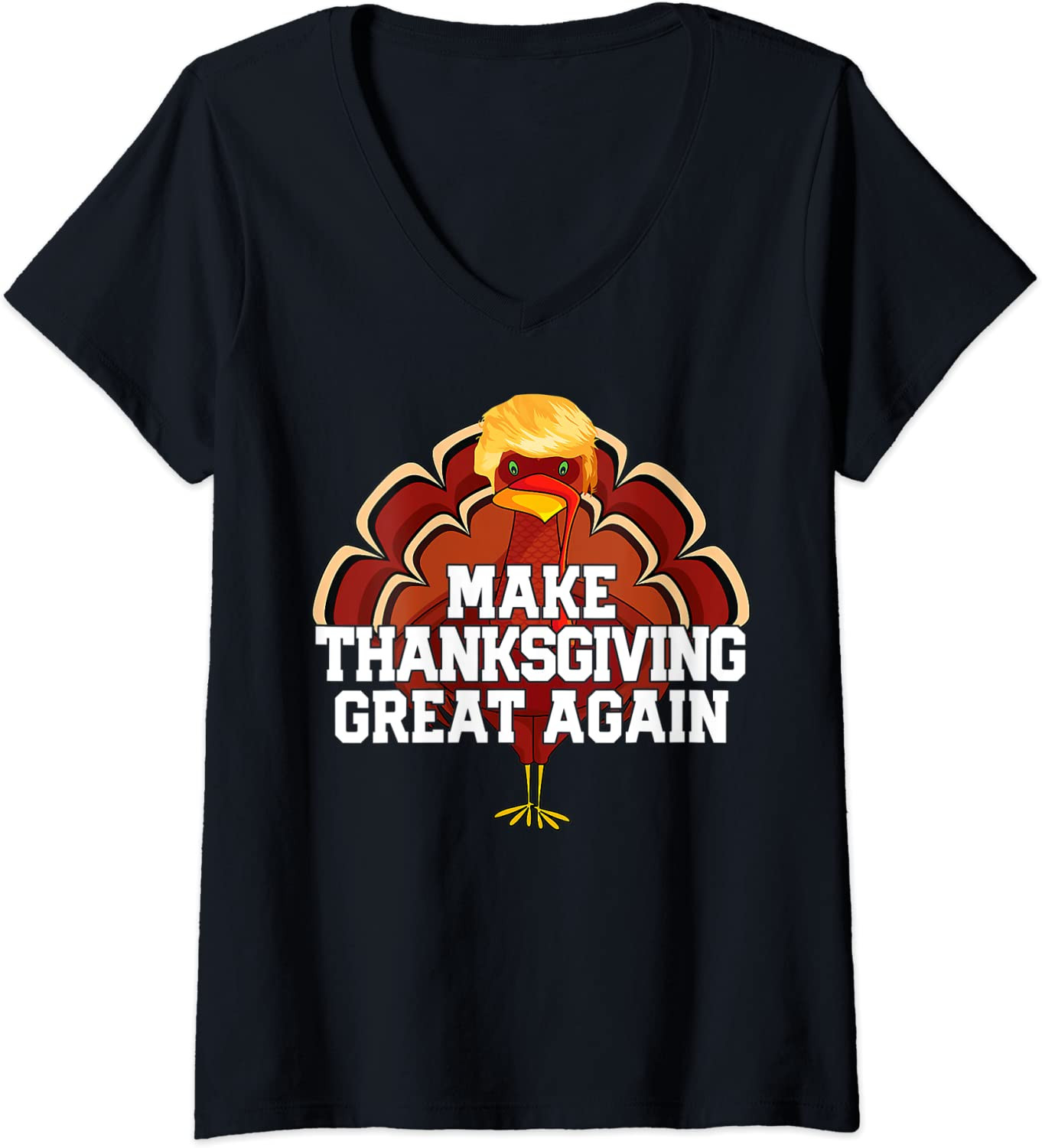 MAKE THANKSGIVING GREAT AGAIN Trump Turkey T-Shirt