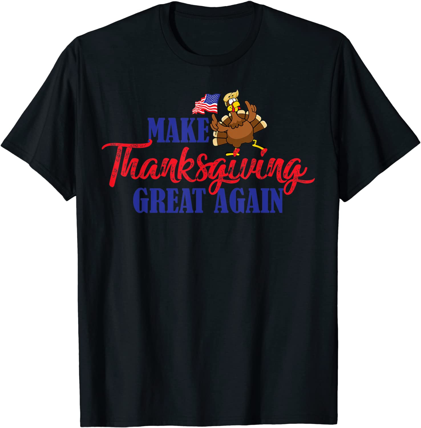 Make Thanksgiving Great Again Trump T-Shirt