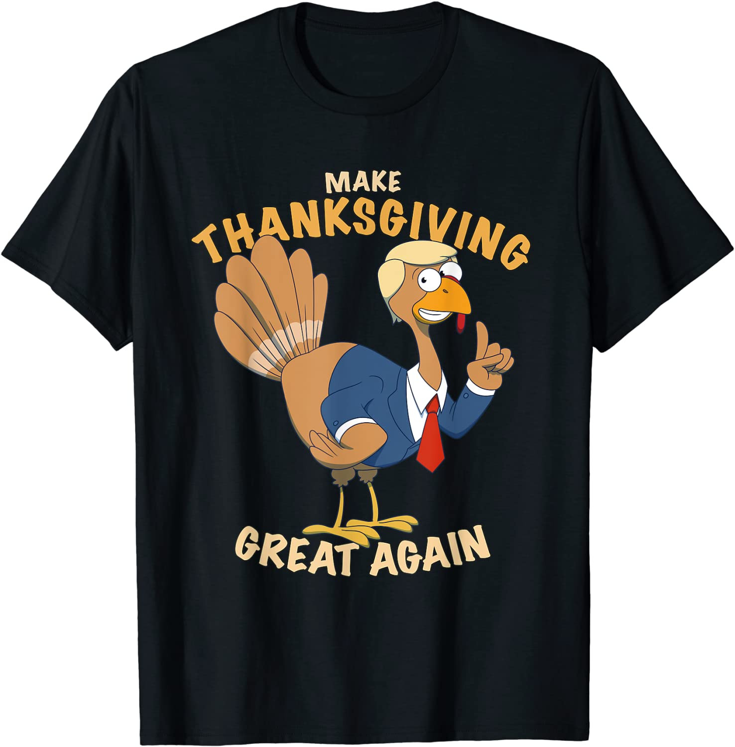 Make Thanksgiving Great Again Turkey T-Shirt