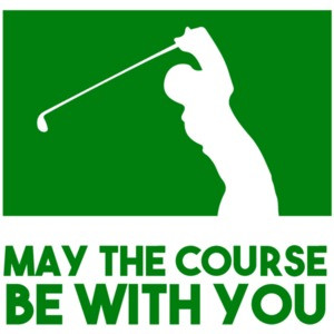 May the course be with you - Golf