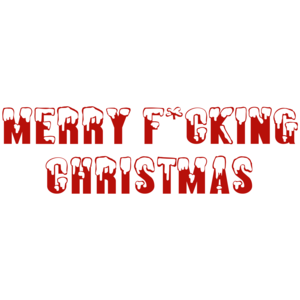 Merry F*cking Christmas 