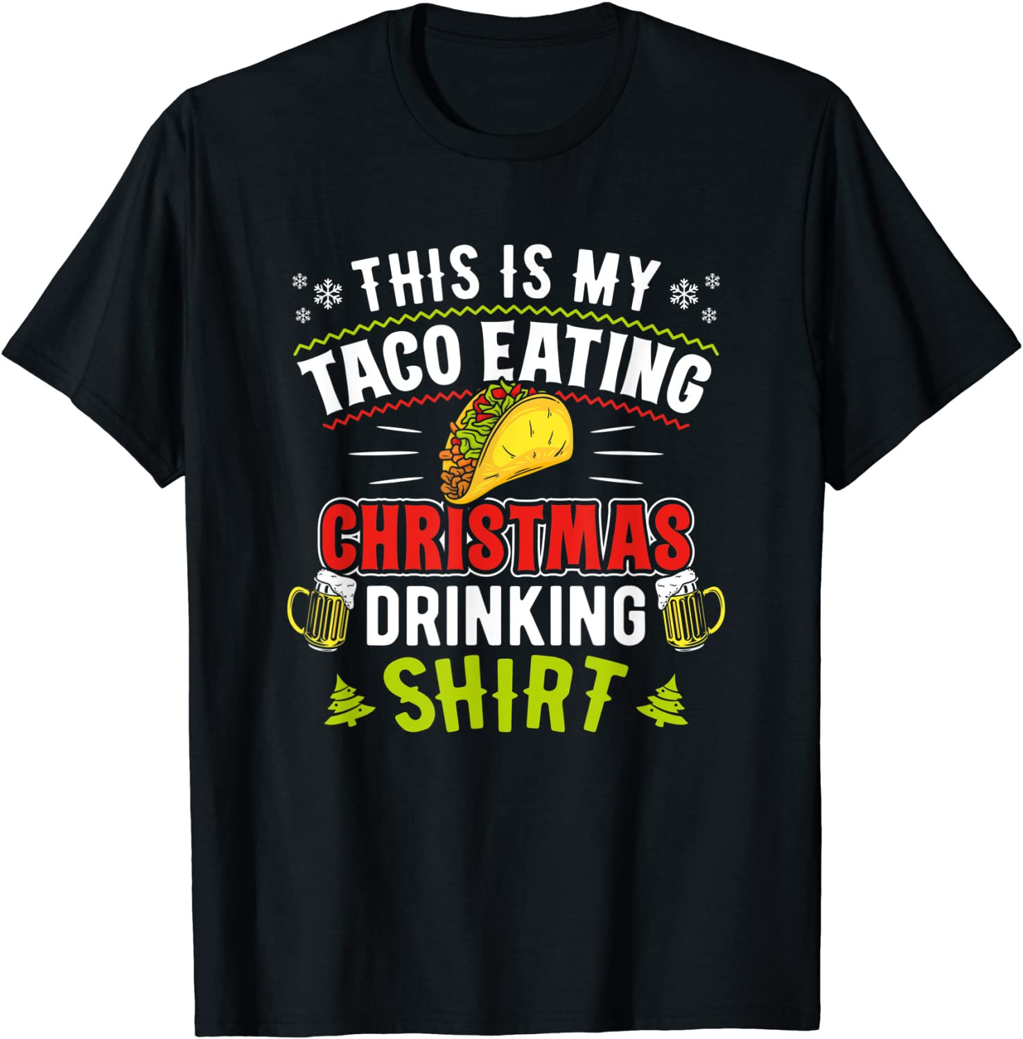 Mexican Food Beer This Is My Taco Eating Christmas Drinking T-Shirt
