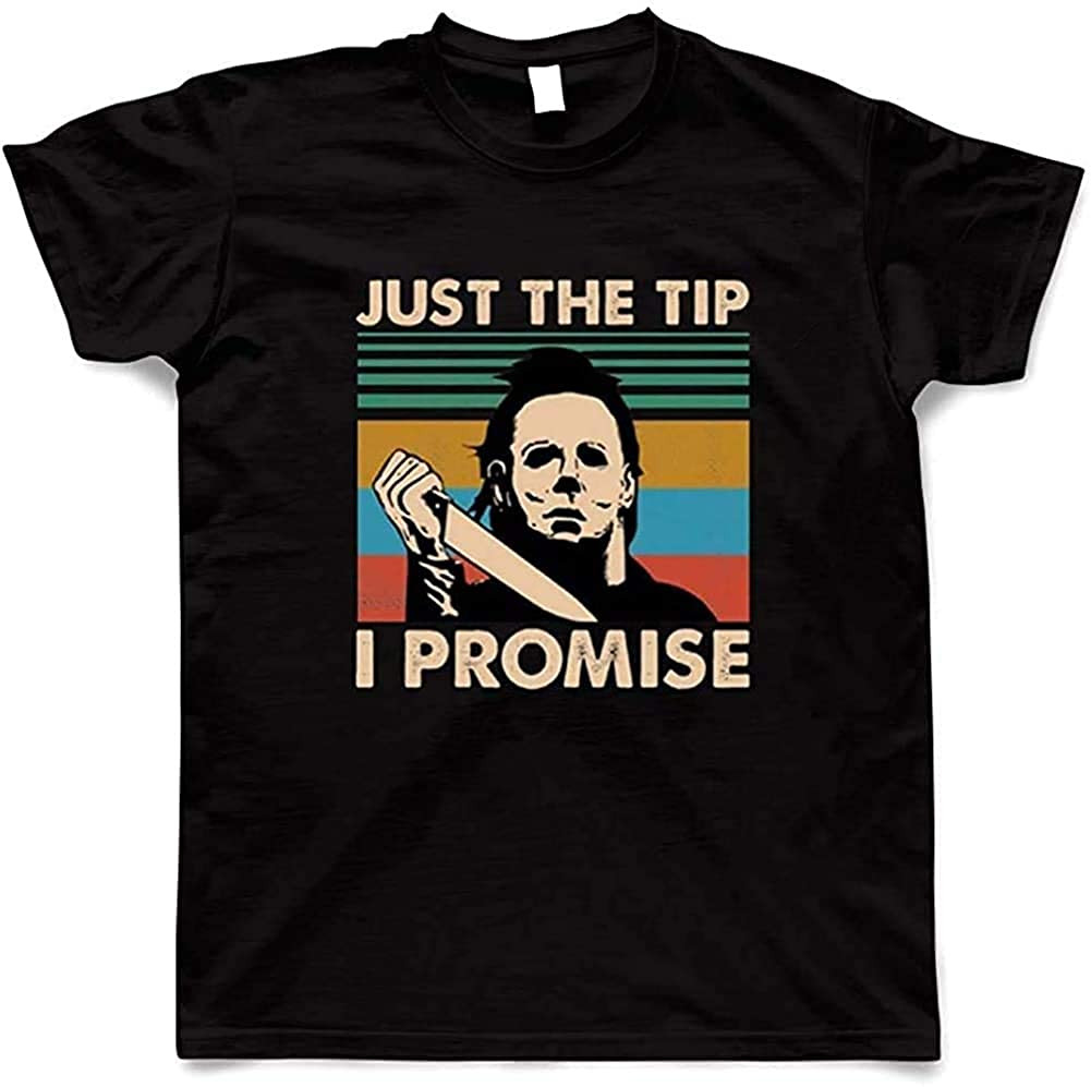 Michael Myers Just The Tip I Promise, Vintage Retro Horrible Halloween T-Shirt