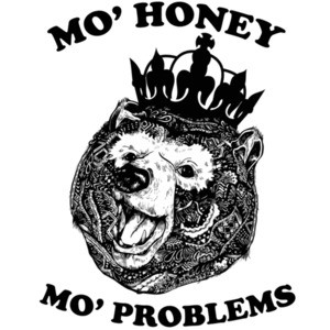 Mo' Honey Mo' Problems