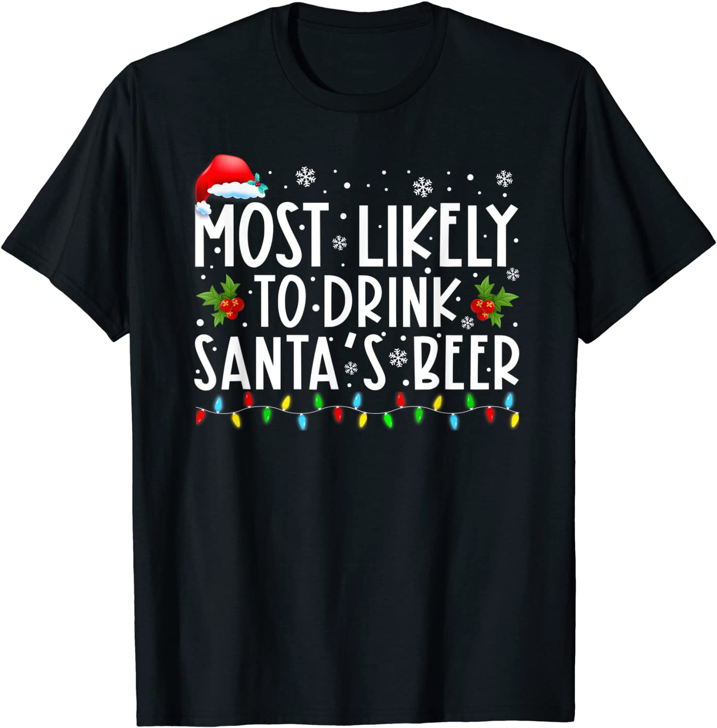 Most Likely To Drink Santa's Beer T-Shirt