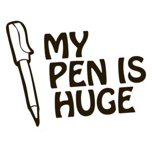 My Pen Is Huge