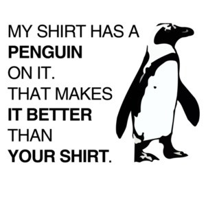 My has a penguin on it. That makes it better than your.