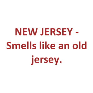 NEW JERSEY - Smells like an old jersey.