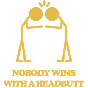 Nobody wins with a headbutt