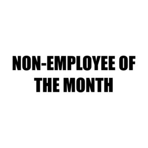 NON-EMPLOYEE OF THE MONTH