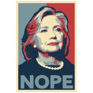 NOPE - Anti-Hillary Clinton
