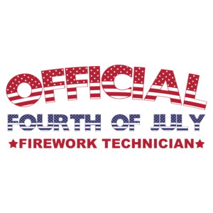 Official 4th Of July Firework Technician - Fourth Of July
