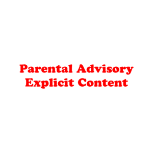 Parental Advisory Explicit Content