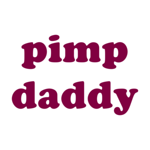 pimp daddy