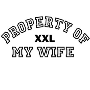 Property of my wife. Funny