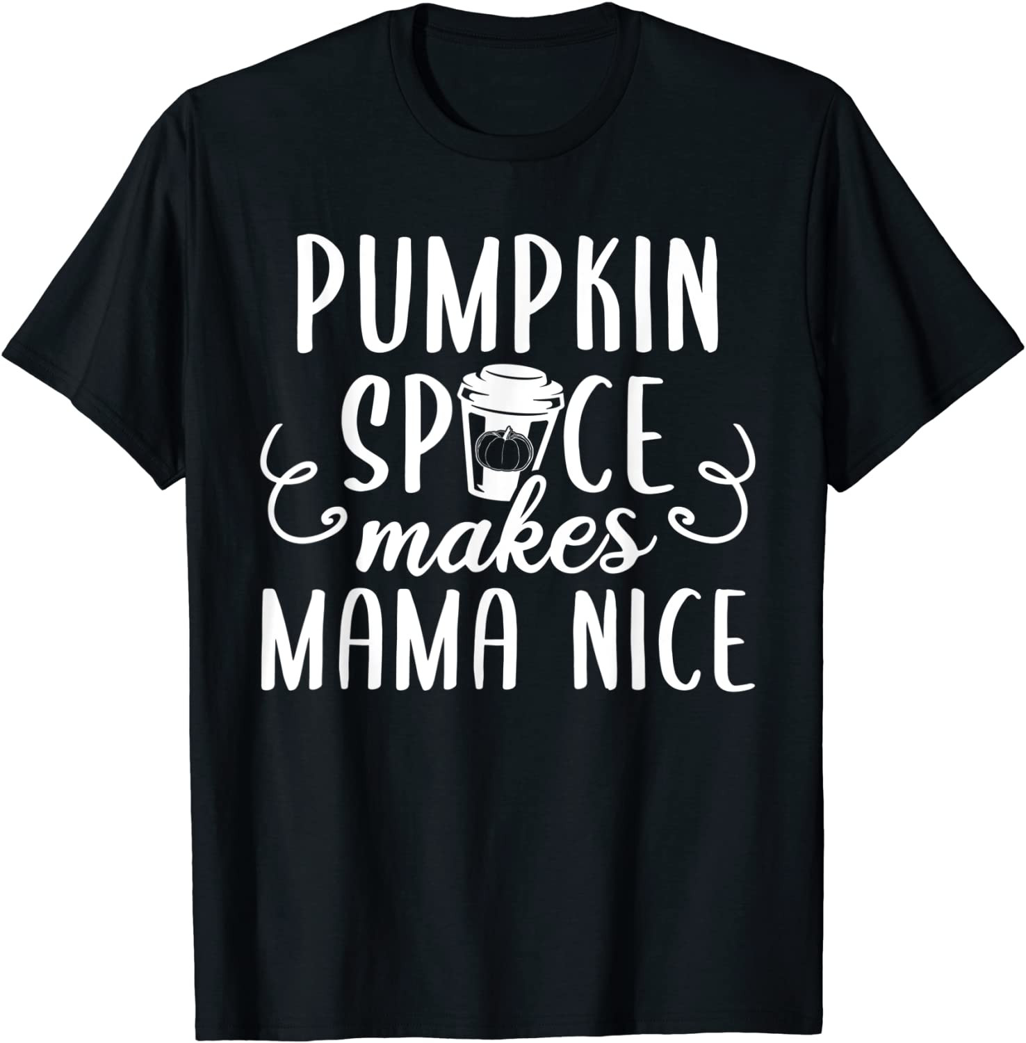 Pumpkin Spice Makes Mama Nice Women Apparel, Halloween Mom T-Shirt