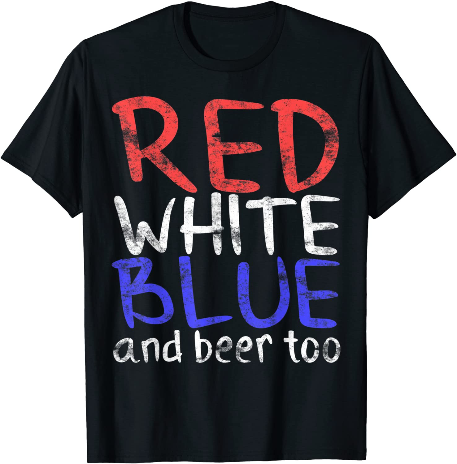 Red White Blue And Beer Too T-Shirt
