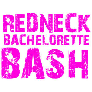 Redneck Bachelorette Bash  Bachelorette Party
