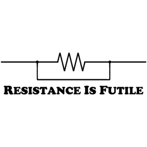 Resistance Is Futile