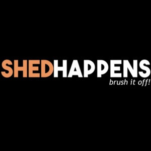 Shed Happens Brush it off - Dog lover