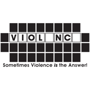 Sometimes Violence Is The Answer Funny 