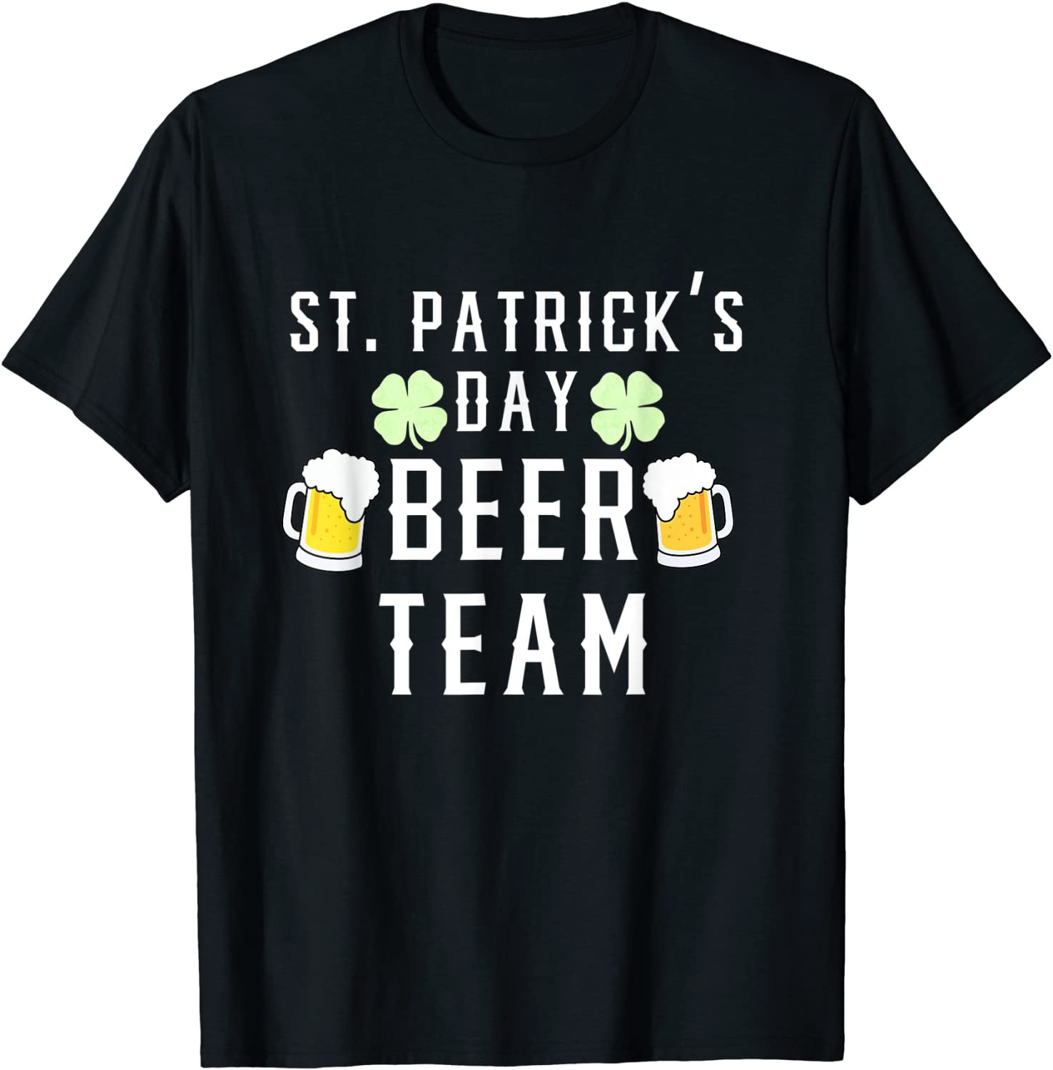 St. Patrick's Day Beer Team Drinking T-Shirt