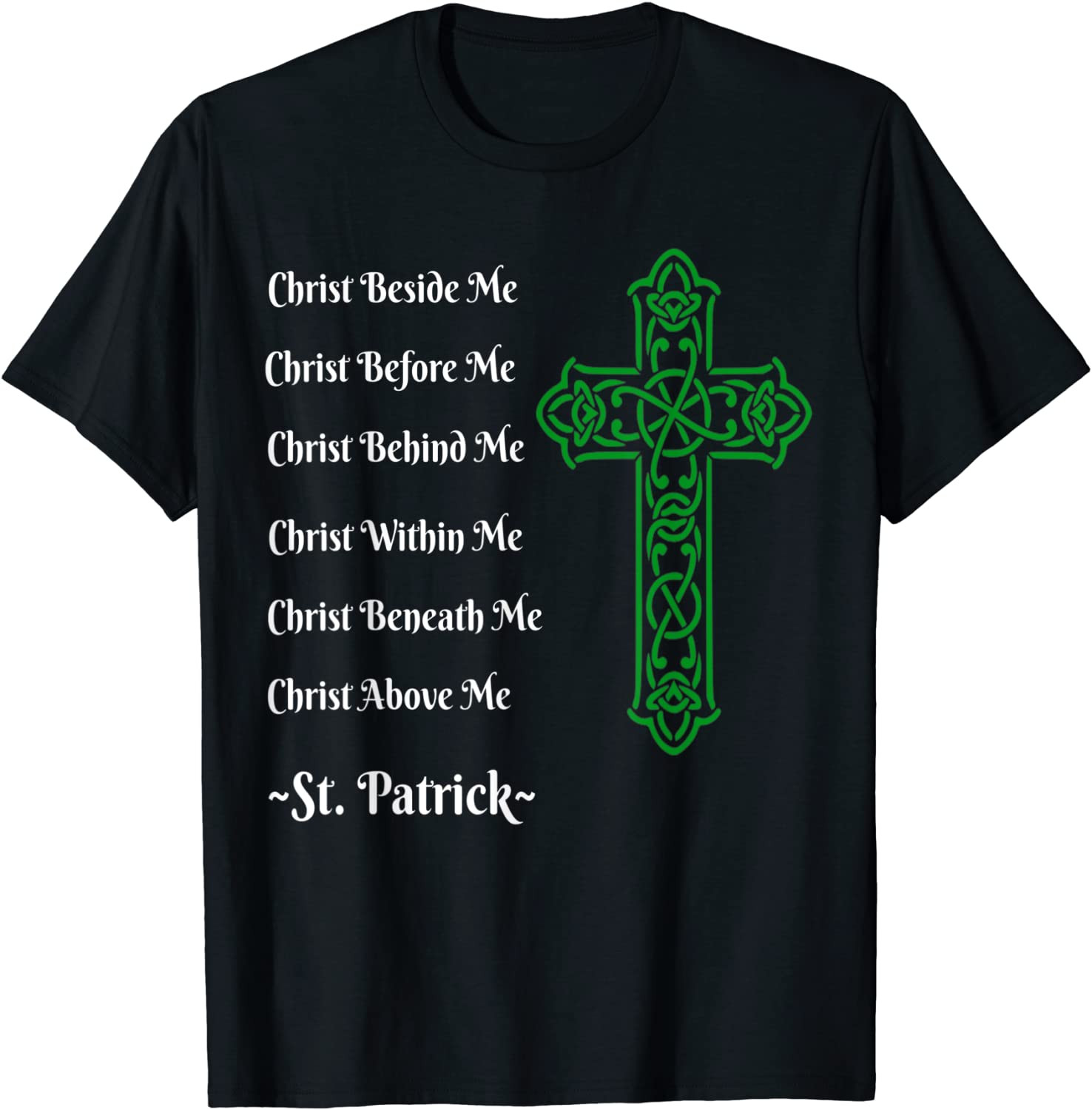 St. Patrick's Prayer Irish Green Christian Cross T T-Shirt