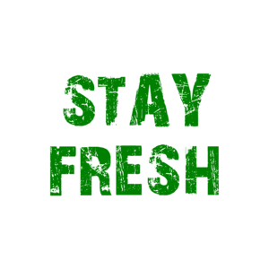 STAY FRESH