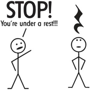 Stop! You're under a rest! Pun