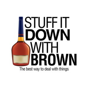 Stuff It Down With Brown Always Sunny