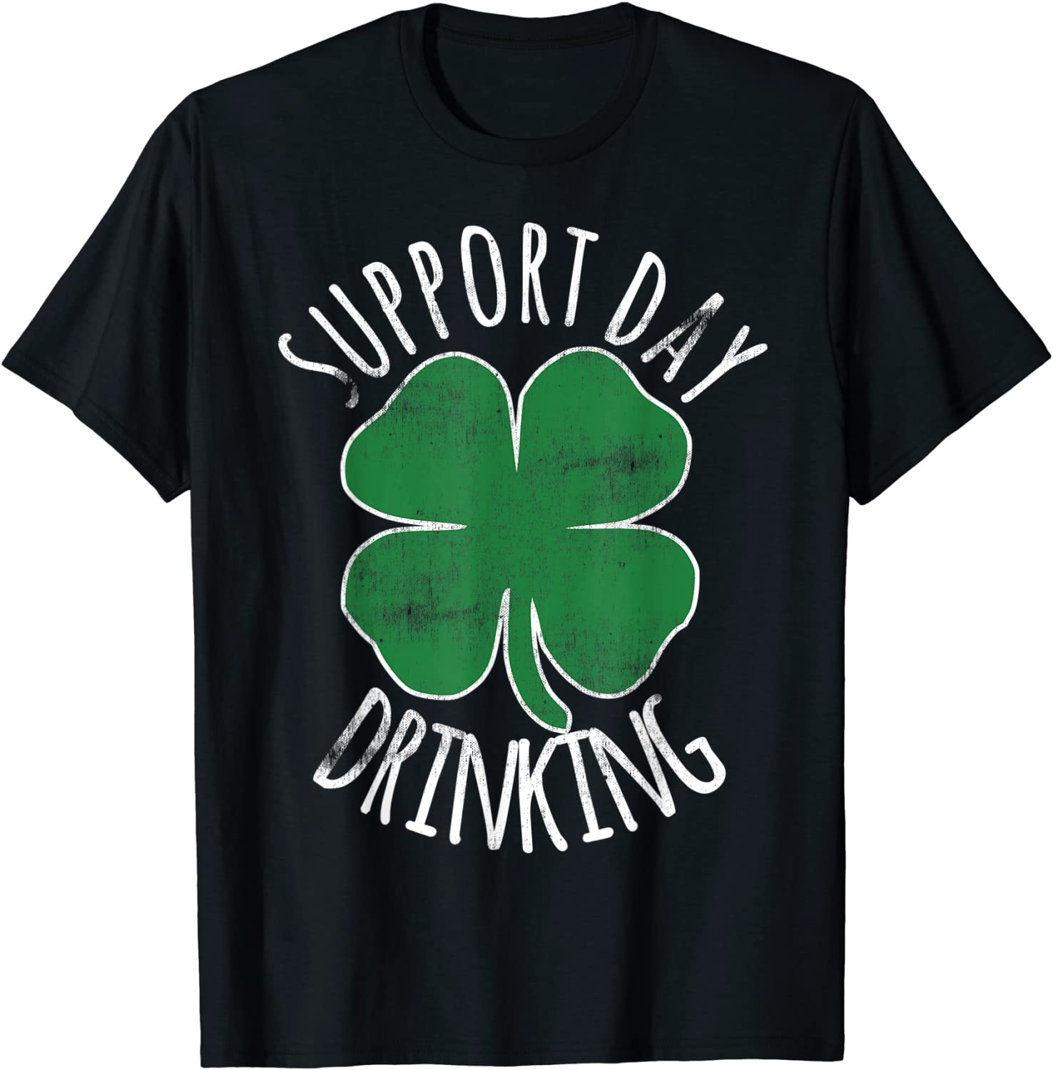 SUPPORT DAY DRINKING St Patricks Day Beer Shamrock Irish T-Shirt