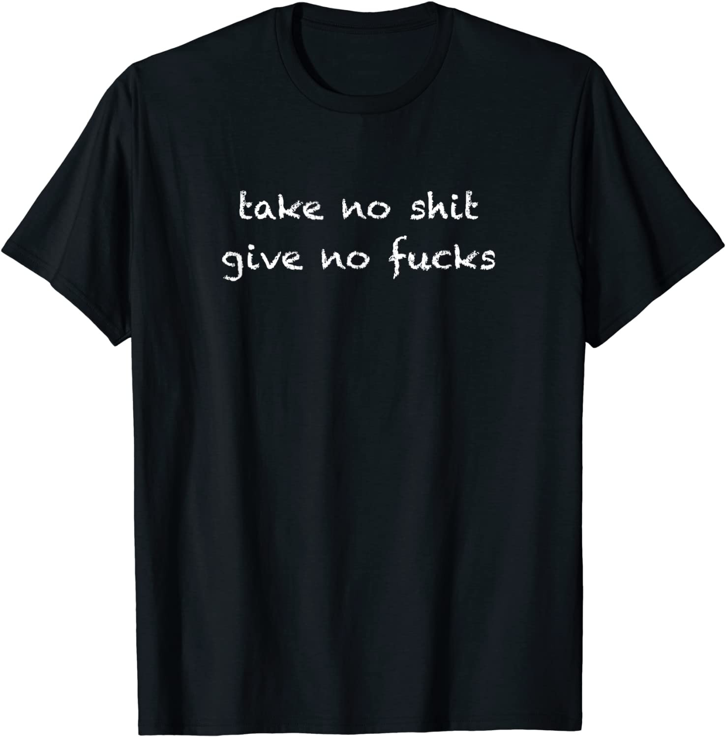Take No Shit Give No Fucks T-Shirt