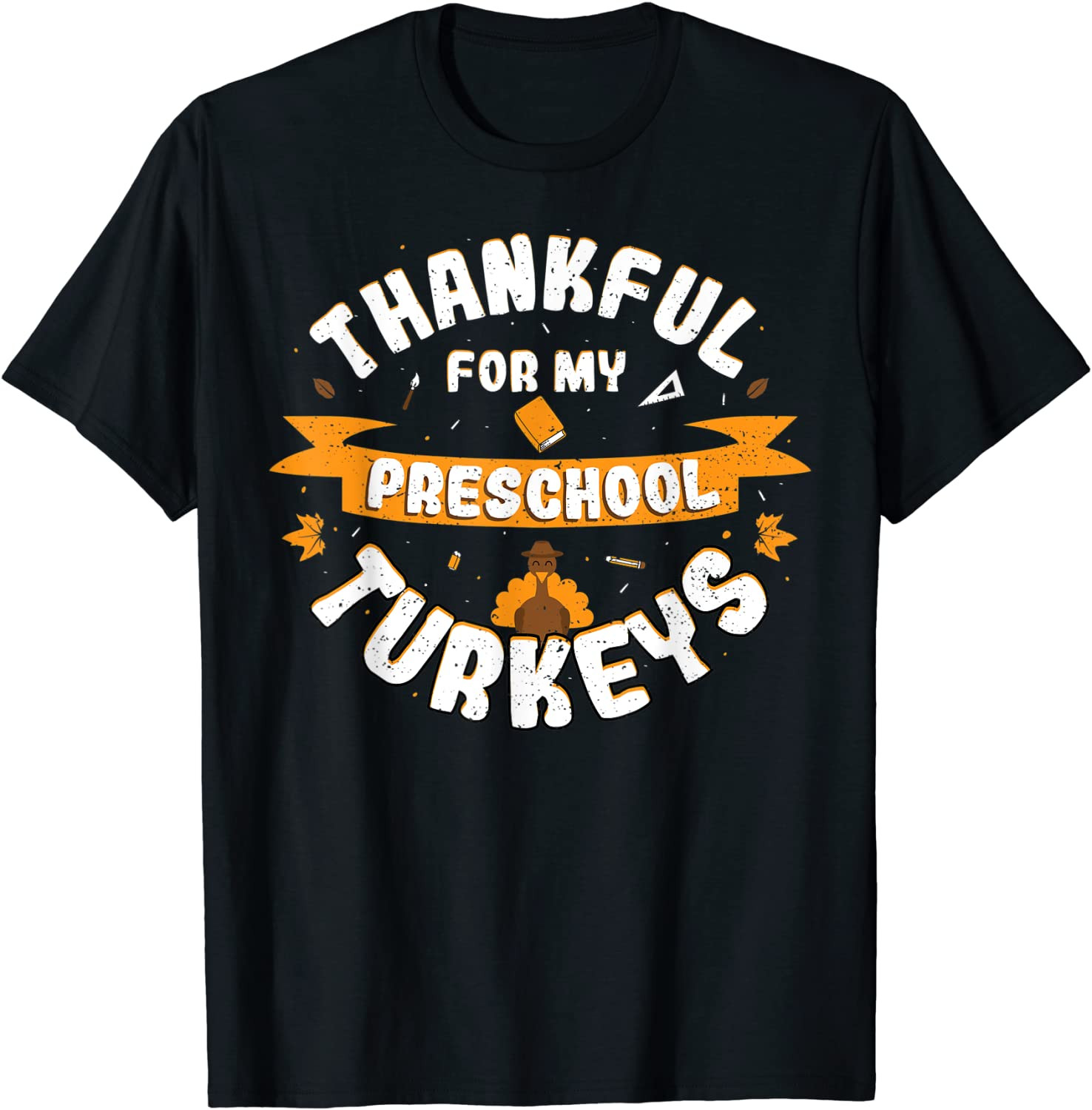 Teacher: Thankful For My Preschool - Thanksgiving T-Shirt